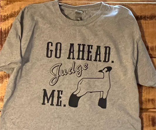 Judge Me T shirt